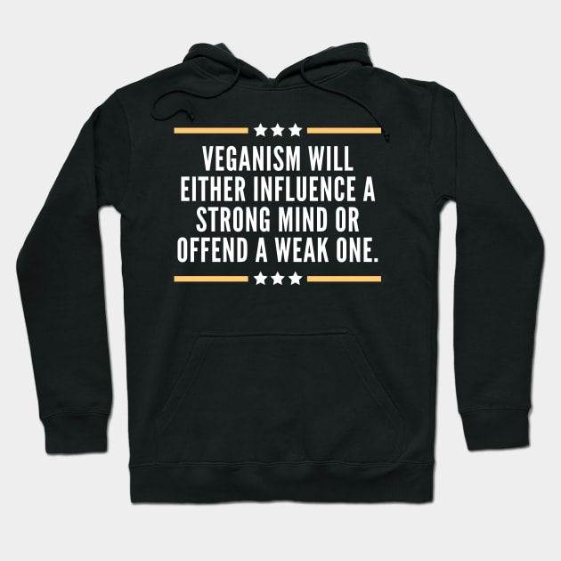 Vegan inspiration quote Hoodie by Veganstitute 